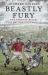 Beastly Fury : The Strange Birth of British Football