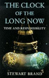 Clock of the Long Now : Time and Responsibility