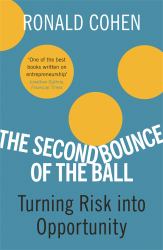 The Second Bounce of the Ball : Turning Risk into Opportunity