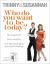 Who Do You Want to Be Today? : Be Inspired to Do Something Different