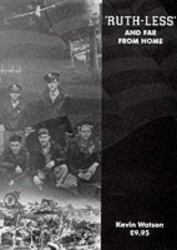 Ruth-Less and Far from Home : An American B-24d Liberator Bomber at War