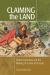 Claiming the Land : British Columbia and the Making of a New el Dorado