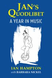Jan's Quodlibet : A Musician's Diary