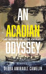 An Acadian Odyssey : The Return of Ange Amirault