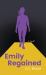Emily Regained Emily Regained