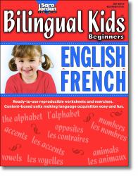 Bilingual Kids Beginners - English-French : Ready-to-Use Reproducible Worksheets and Exercises. Content-Based Units Making Language Acquisition Easy Fun.