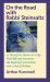 On the Road with Rabbi Steinsaltz : 25 Years of Pre-Dawn Car Trips, Mind-Blowing Encounters and Inspiring Conversations with a Man of Wisdom