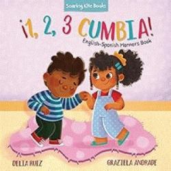 ¡1, 2, 3 Cumbia! : English-Spanish Manners Book