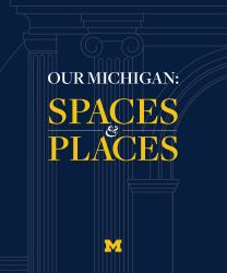 Our Michigan : Spaces and Places