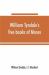 William Tyndale's Five Books of Moses, Called the Pentateuch : Being a Verbatim Reprint of the Edition of M. CCCCC. XXX: Compared with Tyndale's Genesis of 1534, and the Pentateuch in the Vulgate, Luther, and Matthew's Bible, with Various Collations a