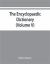 The Encyclopaedic Dictionary; an Original Work of Reference to the Words in the English Language, Giving a Full Account of Their Origin, Meaning, Pronunciation, and Use Also a Supplementary Volume Containing New Words (Volume V)