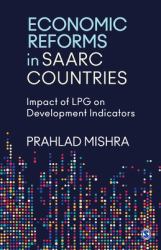 Economic Reforms in SAARC Countries : Impact of LPG on Development Indicators