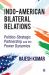 Indo-American Bilateral Relations : Politico-Strategic Partnership and the Power Dynamics