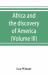 Africa and the Discovery of America (Volume III)