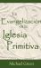 La Evangelización en la Iglesia Primitiva