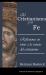 El Cristianismo y Su Fe : Reflexiones Entorno a la Esencia Del Cristianismo