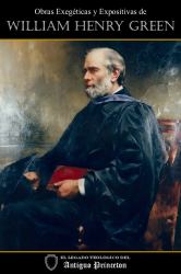 Obras Exegéticas y Expositivas de William Henry Green