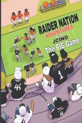 Raider Nation Adventures with Jcino : The Big Game