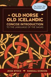 Old Norse - Old Icelandic : Concise Introduction to the Language of the Sagas