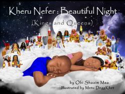 Kheru Nefer: Beautiful Night : Kings and Queens (Ages 0 To 6)