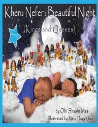Kheru Nefer: Beautiful Night : Kings and Queens Coloring Book