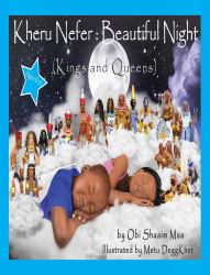 Kheru Nefer: Beautiful Night : Kings and Queens (Ages 0 To 6)