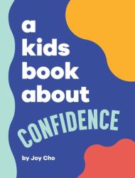 A Kids Book about Confidence : Kids Are Ready
