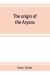 The Origin of the Aryans : An Account of the Prehistoric Ethnology and Civilisation of Europe