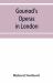 Gounod's Operas in London