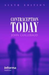 Contraception Today : A Pocketbook for General Practitioners and Practice Nurses