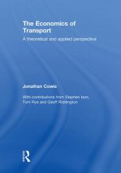 The Economics of Transport : A Theoretical and Applied Perspective