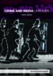 Crime and Media : A Reader