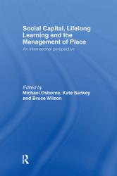 Social Capital, Lifelong Learning and the Management of Place : An International Perspective