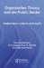 Organization Theory and the Public Sector : Instrument, Culture and Myth