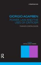 Giorgio Agamben : Power, Law and the Uses of Criticism
