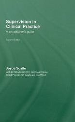 Supervision in Clinical Practice : A Practitioner's Guide