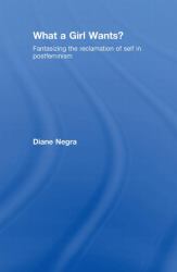What a Girl Wants? : Fantasizing the Reclamation of Self in Postfeminism