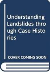 Understanding Landslides Through Case Studies