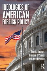 Ideologies of US Foreign Policy : From Pearl Harbour to the Present