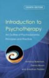 Introduction to Psychotherapy : An Outline of Psychodynamic Principles and Practice, Fourth Edition