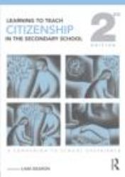 Learning to Teach Citizenship in the Secondary School : A Companion to School Experience