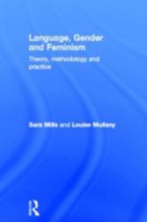 Language, Gender and Feminism : Theory, Methodology and Practice