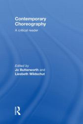 Contemporary Choreography : A Critical Reader