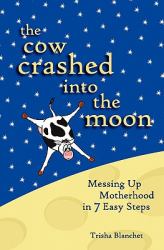 The Cow Crashed into the Moon