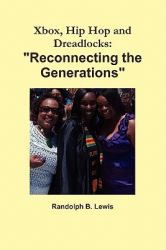 Xbox, Hip Hop and Dreadlocks : Reconnecting the Generations