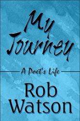 My Journey : A Poet¿s Life