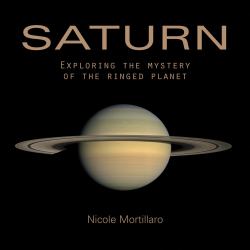 Saturn : Exploring the Mystery of the Ringed Planet