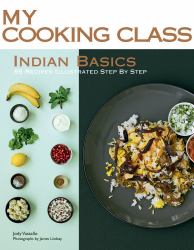 Indian Basics : 85 Recipes Illustrated Step by Step