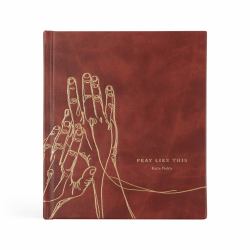 Pray Like This : Christ's Guide to Praying the Scriptures