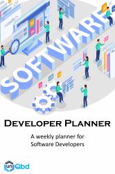 Software Developer Planner : A weekly planner for Software Developers